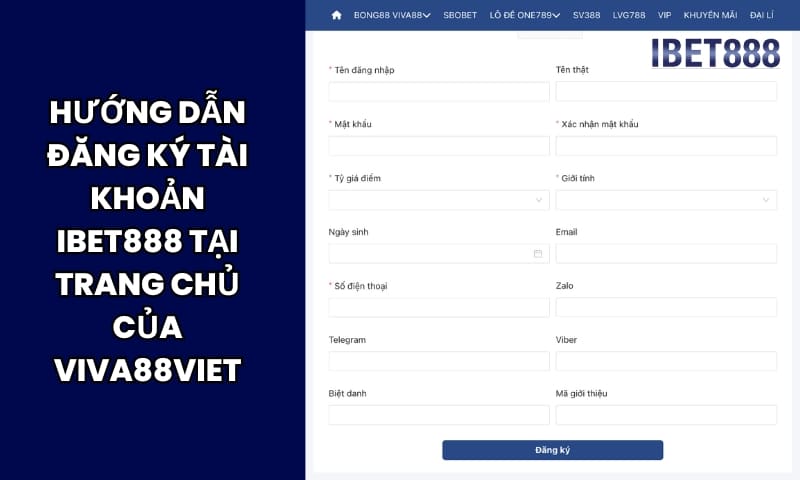 Hướng dẫn đăng ký tài khoản IBet888 tại trang chủ của Viva88viet